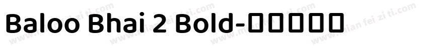Baloo Bhai 2 Bold字体转换